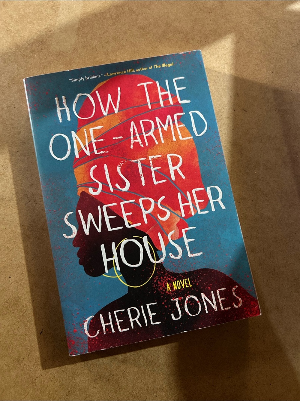 How the One-Armed Sister Sweeps Her House by Cherie Jones